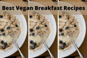 Vegan Recipes for Breakfast