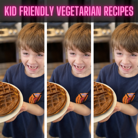 kid-friendly vegetarian recipes